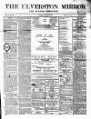 Ulverston Mirror and Furness Reflector Saturday 24 March 1877 Page 1