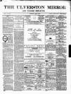 Ulverston Mirror and Furness Reflector Saturday 07 April 1877 Page 1