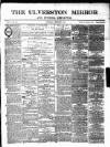Ulverston Mirror and Furness Reflector Saturday 01 December 1877 Page 1