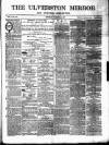 Ulverston Mirror and Furness Reflector Saturday 15 December 1877 Page 1