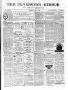 Ulverston Mirror and Furness Reflector Saturday 12 April 1879 Page 1