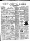 Ulverston Mirror and Furness Reflector Saturday 24 May 1879 Page 1