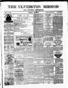 Ulverston Mirror and Furness Reflector Saturday 04 March 1882 Page 1