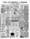 Ulverston Mirror and Furness Reflector Saturday 08 August 1885 Page 1