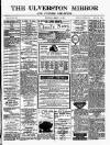 Ulverston Mirror and Furness Reflector Saturday 15 August 1885 Page 1