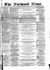 Norwood News Saturday 18 July 1868 Page 1