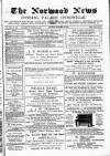 Norwood News Saturday 16 November 1878 Page 1