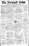 Norwood News Saturday 12 July 1884 Page 1