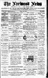 Norwood News Saturday 09 August 1884 Page 1