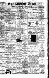 Norwood News Saturday 30 August 1890 Page 1