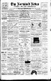 Norwood News Saturday 13 June 1891 Page 1