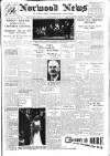 Norwood News Friday 24 February 1939 Page 1
