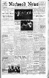 Norwood News Friday 21 July 1939 Page 1