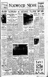 Norwood News Friday 04 July 1947 Page 1
