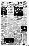 Norwood News Friday 07 July 1950 Page 1