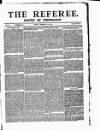 The Referee Sunday 10 February 1878 Page 1