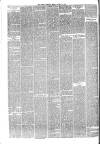 Hyde & Glossop Weekly News, and North Cheshire Herald Saturday 13 March 1875 Page 6