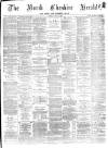 Hyde & Glossop Weekly News, and North Cheshire Herald Saturday 15 May 1880 Page 1