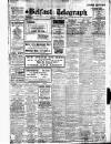 Belfast Telegraph Tuesday 12 February 1924 Page 1