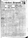 Belfast Telegraph Saturday 15 May 1926 Page 1