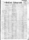 Belfast Telegraph Thursday 17 February 1927 Page 1