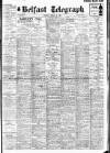 Belfast Telegraph Tuesday 22 March 1927 Page 1
