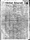 Belfast Telegraph Saturday 30 April 1927 Page 1