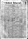Belfast Telegraph Tuesday 14 June 1927 Page 1