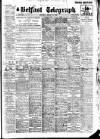 Belfast Telegraph Saturday 14 January 1928 Page 1