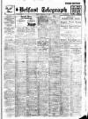 Belfast Telegraph Friday 10 February 1928 Page 1