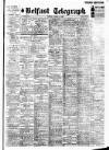 Belfast Telegraph Tuesday 06 March 1928 Page 1