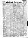 Belfast Telegraph Saturday 08 March 1930 Page 1