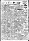 Belfast Telegraph Tuesday 11 May 1943 Page 1