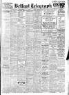 Belfast Telegraph Wednesday 16 January 1946 Page 1