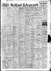 Belfast Telegraph Tuesday 12 February 1946 Page 1