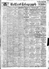 Belfast Telegraph Saturday 16 February 1946 Page 1