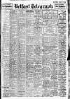 Belfast Telegraph Saturday 10 August 1946 Page 1