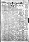 Belfast Telegraph Saturday 10 January 1948 Page 1