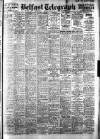 Belfast Telegraph Wednesday 10 March 1948 Page 1