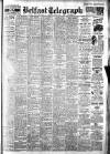 Belfast Telegraph Wednesday 18 August 1948 Page 1