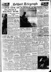Belfast Telegraph Saturday 02 August 1952 Page 1