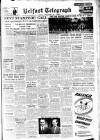 Belfast Telegraph Monday 01 September 1952 Page 1