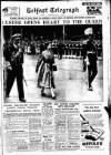 Belfast Telegraph Thursday 02 July 1953 Page 1
