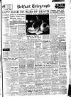 Belfast Telegraph Thursday 13 August 1953 Page 1