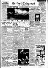 Belfast Telegraph Monday 25 January 1954 Page 1