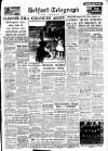 Belfast Telegraph Wednesday 04 August 1954 Page 1