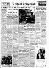 Belfast Telegraph Thursday 04 November 1954 Page 1