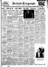 Belfast Telegraph Monday 13 December 1954 Page 1