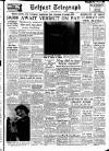 Belfast Telegraph Saturday 08 January 1955 Page 1
