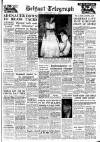 Belfast Telegraph Saturday 10 September 1955 Page 1
